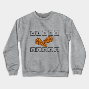 Winner Winner Chicken Dinner Crewneck Sweatshirt